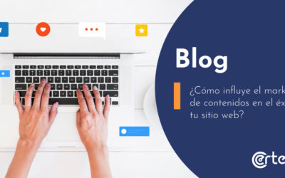 ¿Cómo influye el marketing de contenidos en el éxito de tu sitio web?