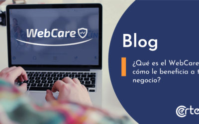 ¿Qué es el WebCare y cómo le beneficia a tu empresa?