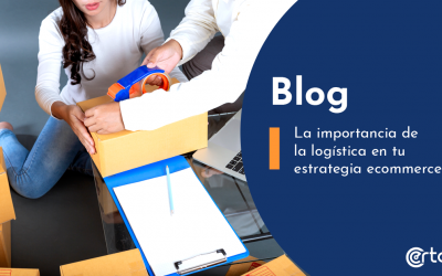 La importancia de la logística en tu estrategia ecommerce