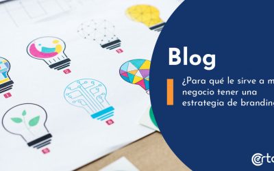 ¿Para qué le sirve a mi negocio tener una estrategia de branding?